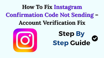 How To Fix Instagram Confirmation Code Not Sending (2025) – Account Verification Fix