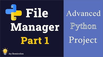 Make Advanced project python File Manager Part-1 | Cluttered File Setup in python | semicolon