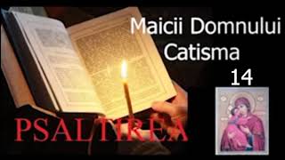 Psaltirea Maicii Domnului - Catisma 14 - slujitor Dani