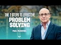 TWO steps to effective problem-solving with Paul Mckenna