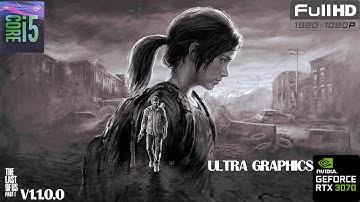 The Last of Us Part I v1.1.0.0 RTX3070 8 GB + i5 9400F Ultra Graphics #rtx3070 #thelastofuspart1#PC