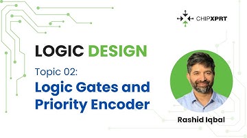 Topic 2- Logic Design- Logic Gates and Priority Encoder