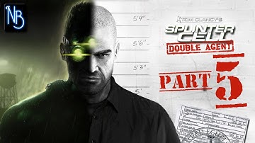 Splinter Cell Double Agent Walkthrough Part 5 No Commentary