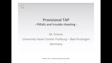 Provisional TAP: Choices, Pitfalls & Troubleshooting - Dr M. Ferenc
