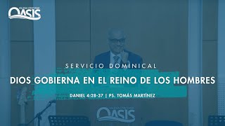 Dios gobierna en el reino de los hombres - Pastor Tomás Martínez