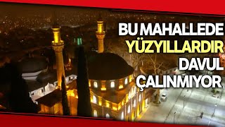 Bu Mahalle Sahura Davul Sesiyle Değil, ‘Pilava Pilava’ Sesleriyle Uyanıyor