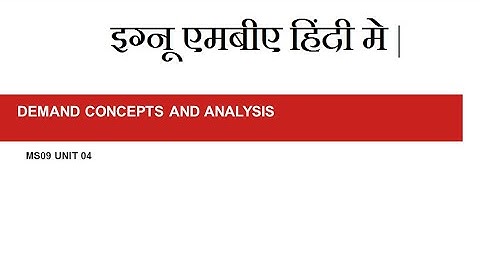 MMPC010 Unit04 |  हिन्दी मे  | DEMAND CONCEPTS AND ANALYSIS