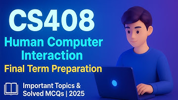 CS408 Final Term Preparation | Human Computer Interaction | VU Important Topics & MCQs