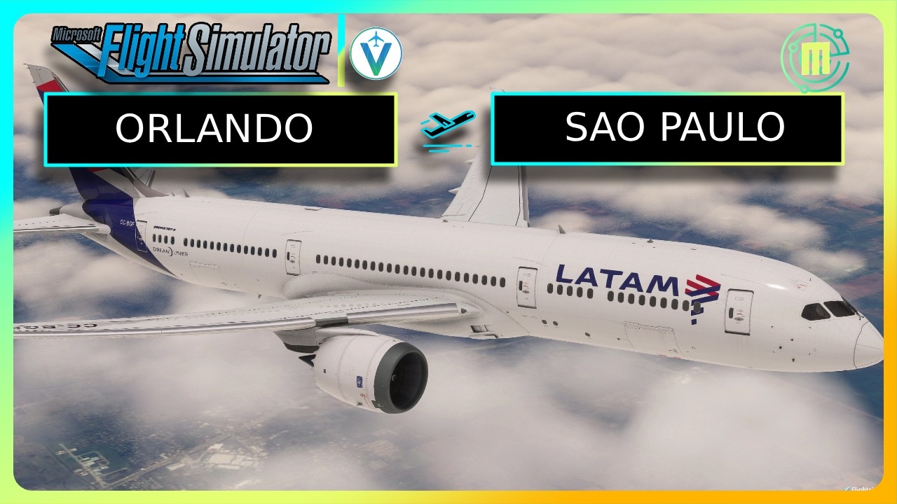 MSFS 2020: LATAM B787-9 | ORLANDO - SAO PAULO