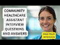 Community Healthcare Assistant Interview Questions and Answers | Ace Your Interview