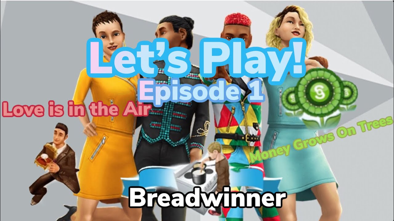 Let’s Play! Sims Freeplay Breadwinner Money Grows On Trees Love