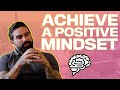 Ant Middleton: How To Achieve A Positive Mindset