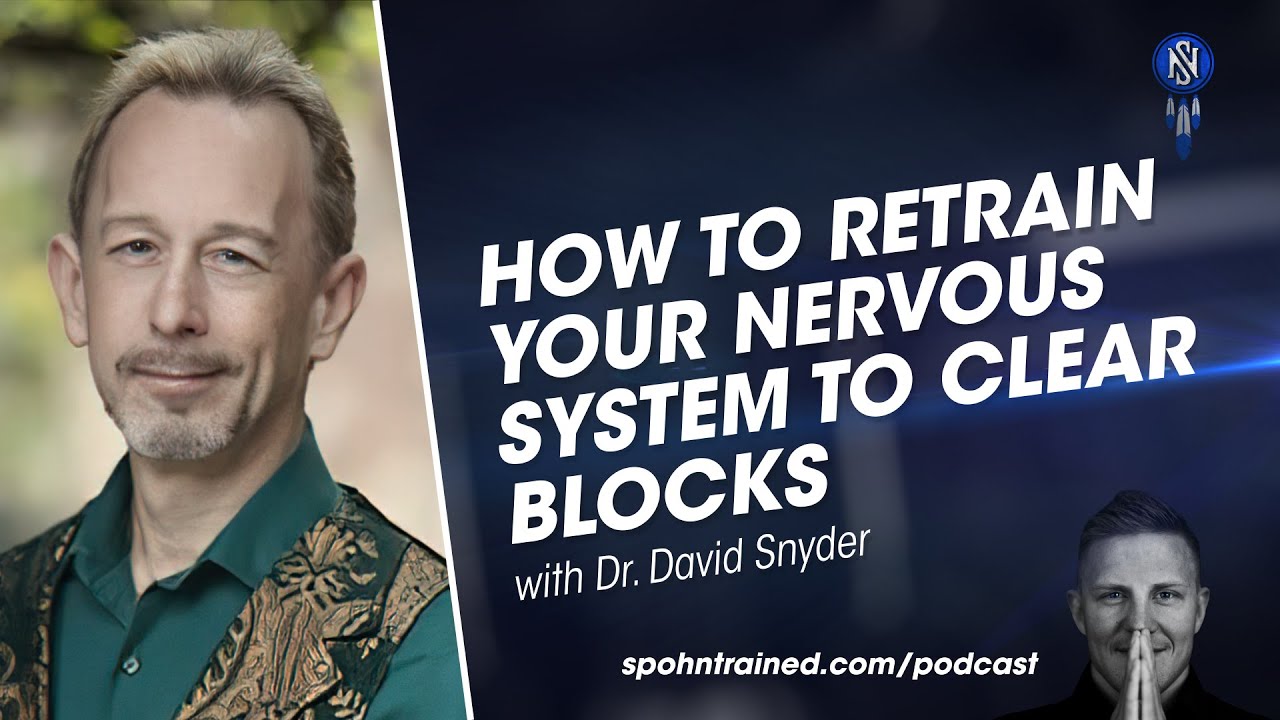 Dr. David Snyder Shares How to Retrain Your Nervous System to Clear