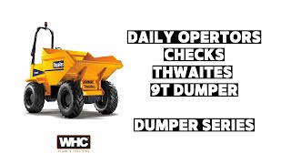 Daily Operators Checks 9T Thwaites Dumper | Dumper Series | WHC Hire