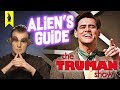 Alien's Guide to THE TRUMAN SHOW