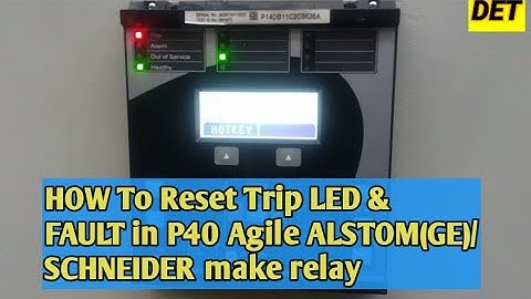 How to Reset Trip LED In P40 Agile Relay but no any fault show in fault book #alstom #ge #schneider