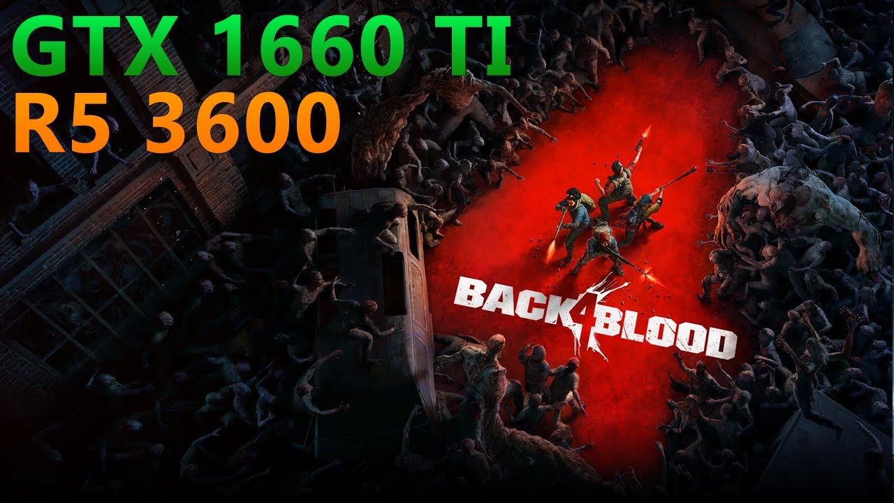 Back 4 Blood Beta | GTX 1660 TI | Ryzen 5 3600 | Epic Settings