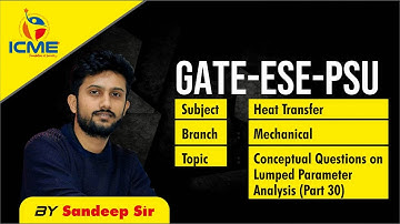 Heat Transfer | Conceptual Questions on Lumped Parameter Analysis | Part 30 |Mechanical|GATE-ESE-PSU
