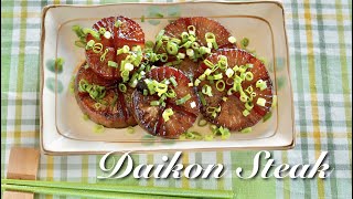 Daikon Radish Steak (Recipe) | OCHIKERON | Create Eat Happy :)