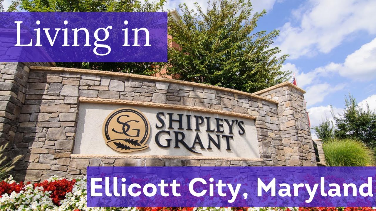 Moving to Ellicott City, Maryland SHIPLEY'S GRANT Neighborhood