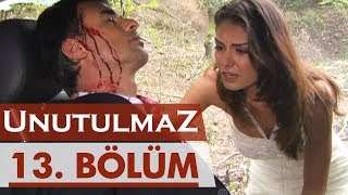 Unutulmaz 13 Bölüm 