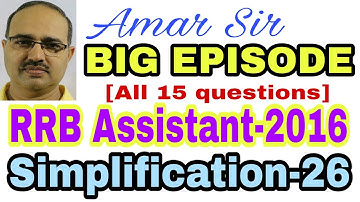 Simplification questions | 26 | RRB Assistant-2016 | MEGA EPISODE | Unique Solution #Amar Sir