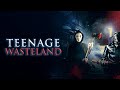 Teenage Wasteland (2018) [Horror] [Mystery]  When the Script Calls for Blood…  | Full Movie