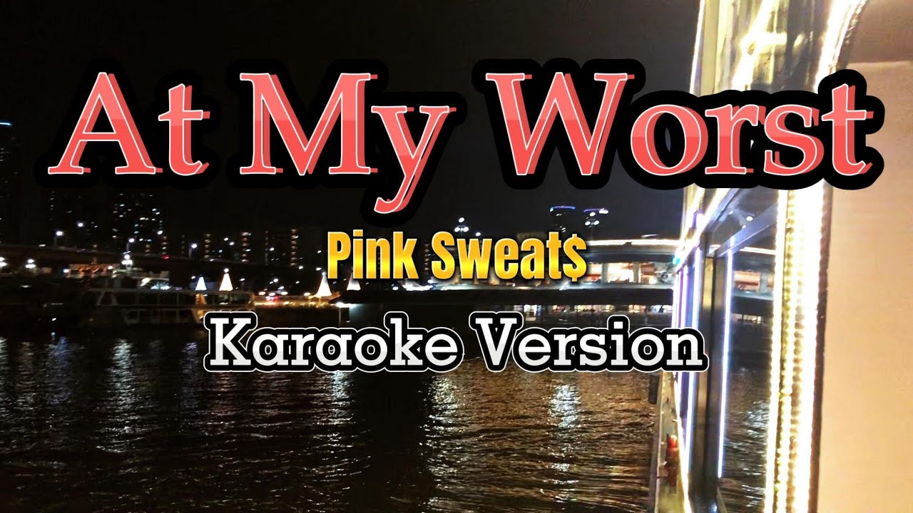At My Worst Pink Sweats Karaoke - YouTube