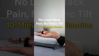 No Lower Back Pain, No Pelvic Tilt, Perky Glutes 10-Minute Night Routine