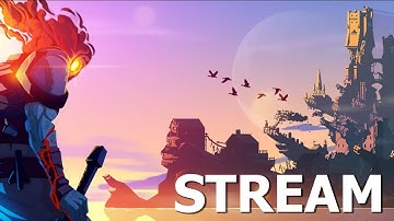 [STREAM] Dead Cells | Twitch Interactive for unlocks and maybe winning or something.