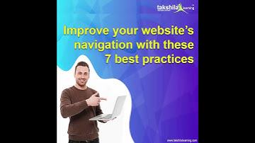 7 Best Practices to Improve your website’s navigation | Digital Marketing