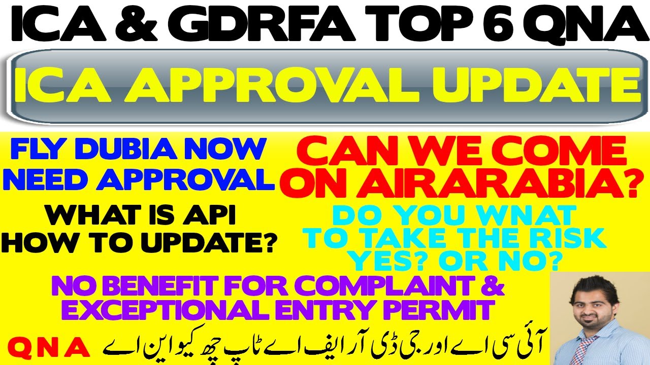 ICA & GDRFA APPROVAL TOP 6 QNA | How To Come UAE without Approval | API UPDATE | AIR ARABIA UPDATE