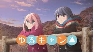 Yuru Camp All Opening and Ending Songs (S1-S2-Movie)