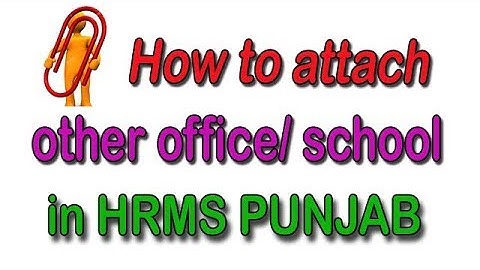 HRMS Punjab- How to attach other office with Main DDO ID