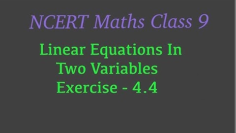Linear Equations In Two Variables, Exercise - 4.4 || for Class 9 Maths NCERT || in Hindi