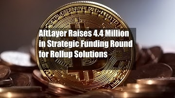 AltLayer Raises $14.4 Million in Strategic Funding Round for Rollup