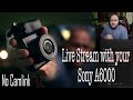 Using Your Sony A6000 as a WIRELESS webcam - (NO CAMLINK NEEDED) Camera Give away