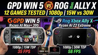 GPD Win 5 Vs ROG Xbox Ally X: Test 12 Game 1080p | TDP 15W vs 30W | Performance