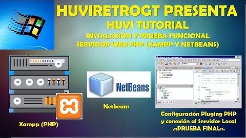 HUVI TUTOS: Instalación y Prueba del Servidor Web (Xampp) y Netbeans