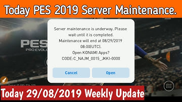 PES 2019 Weekly Server Maintenance Problem on konami. Today 29/08/2019 Server Maintenance.