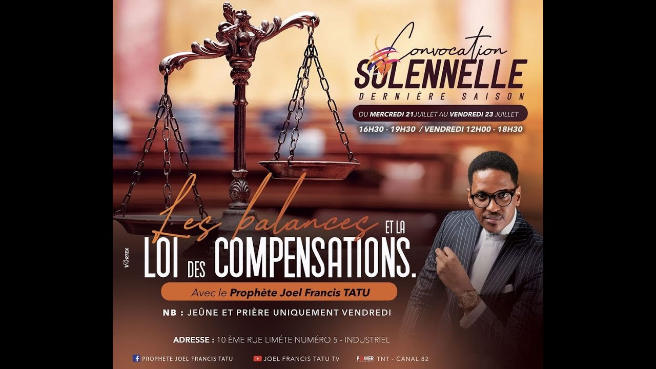 🔴LES BALANCES ET LA LOI DES COMPENSATIONS   avec le Prophète Joel Francis Tatu.