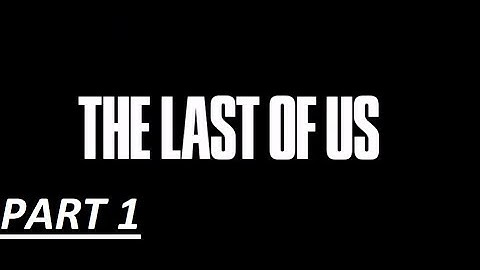 The Last Of Us Remastered PS4 Live Gameplay Walkthrough part 1