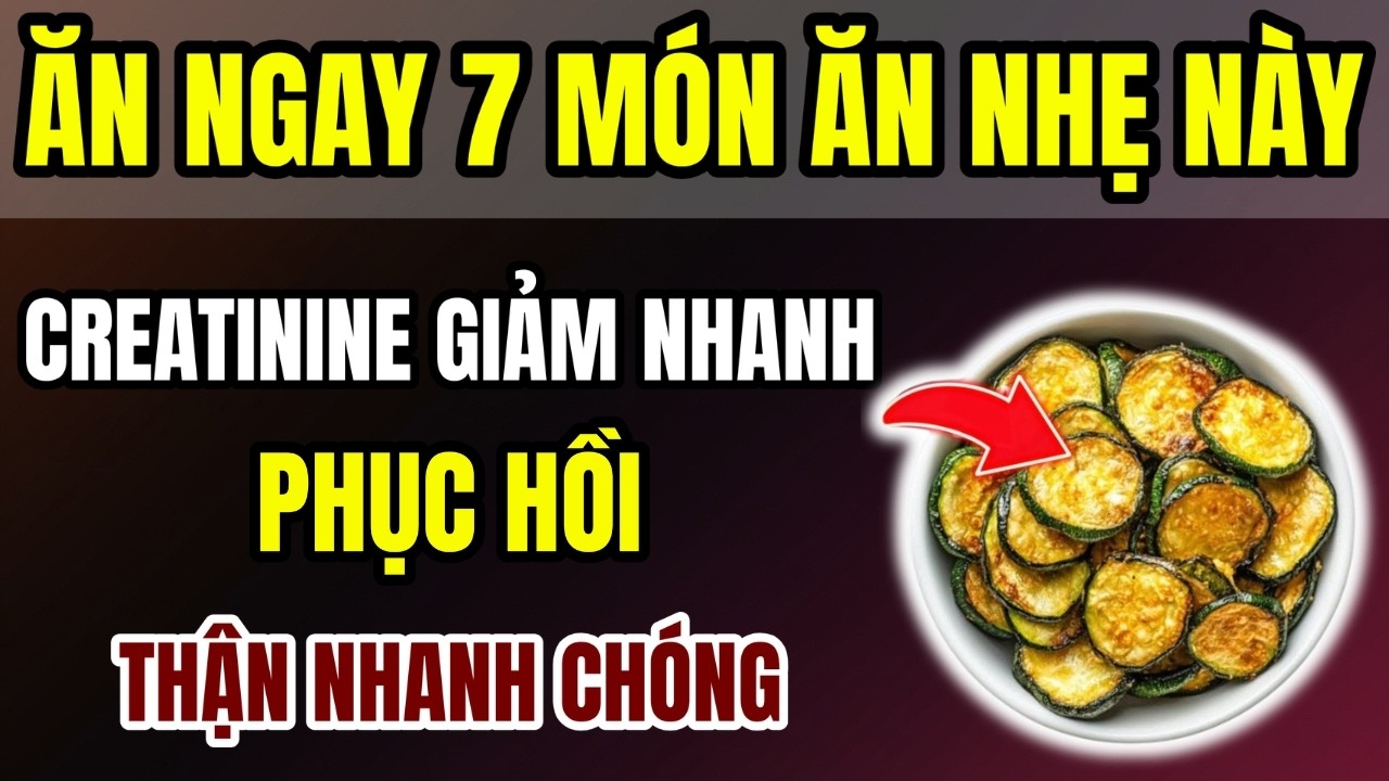 Người Cao Tuổi: 7 Món Ăn Nhẹ Siêu Bổ Hạ Creatinine, Thận Phục Hồi Kỳ Diệu, Hết Tiểu Đêm, Ngủ Ngon!
