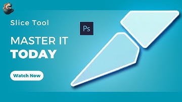 Photoshop Slice Tool: The Ultimate Guide