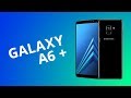Samsung Galaxy A6+ [Análisis / Review en español]