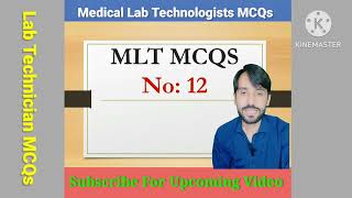 MLT MCQs | No: 12 | MCQs 51 to 56