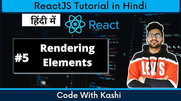 Rendering Elements in React | React Tutorial in Hindi