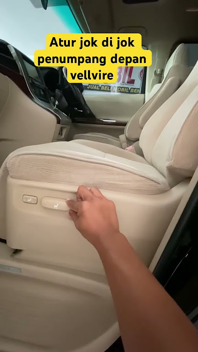 Cara atur jok di penumpang depan VELLFIRE | #tipsmobil #aturjok #vellfire #mobilbekaspurwokerto