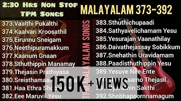 TPM|MALAYALAM SONGS|2:30 Hrs Non Stop|👇Select Song|2011 TO 2014 Convention Songs
