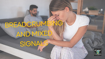 Breadcrumbing and Mixed Signals | Real Talk on Modern Dating